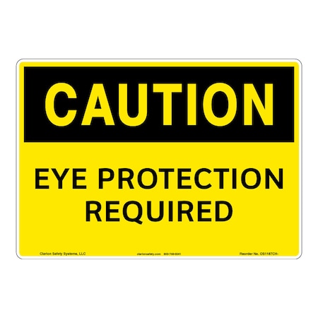 Caution/Eye Protection Required Safety Signs Indoor/Outdoor Plastic (BJ) 10 X 7, OS1187CH-BJSW1